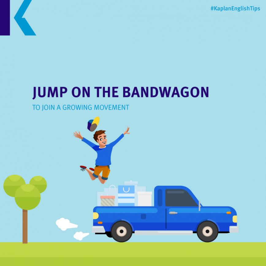 travel idioms – jump on the bandwagon